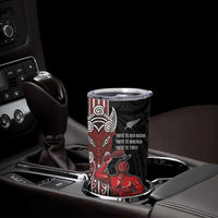 Toitu Te Reo Maori Toitu Te Whenua Toitu Te Tiriti Tumbler Cup Maori Warrior LT01 - Polynesian Pride