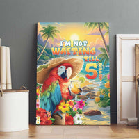 Hawaii Parrot Canvas Wall Art Im Not Waiting Till 5 Oclock