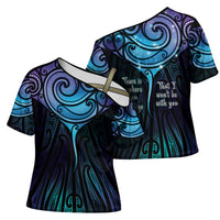 Aotearoa Maori Te Whai Rahi Cross Shoulder Shirt Tala - Nowhere You Could Go That I Won't Be With You - Polynesian Pride
