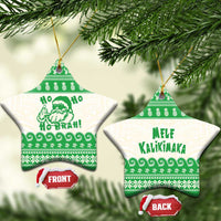 Green Mele Kalikimaka Hawaii Ceramic Ornament Funny Ho Ho Ho Santa Shaka - Polynesian Pride