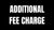 ADDITIONAL FEE - PP41056 - RECHARGE