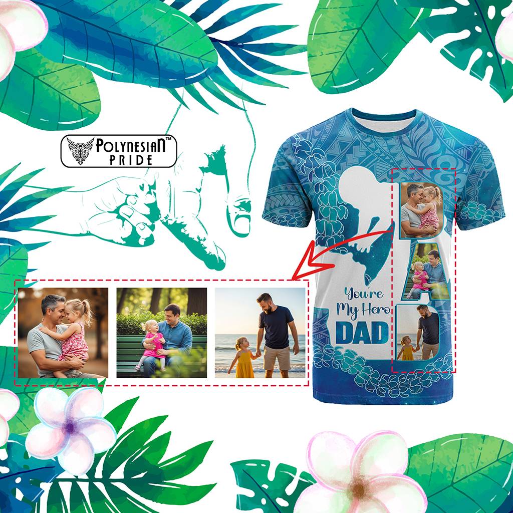 Custom Photo Polynesia Father's Day T Shirt Dad You Are My Hero