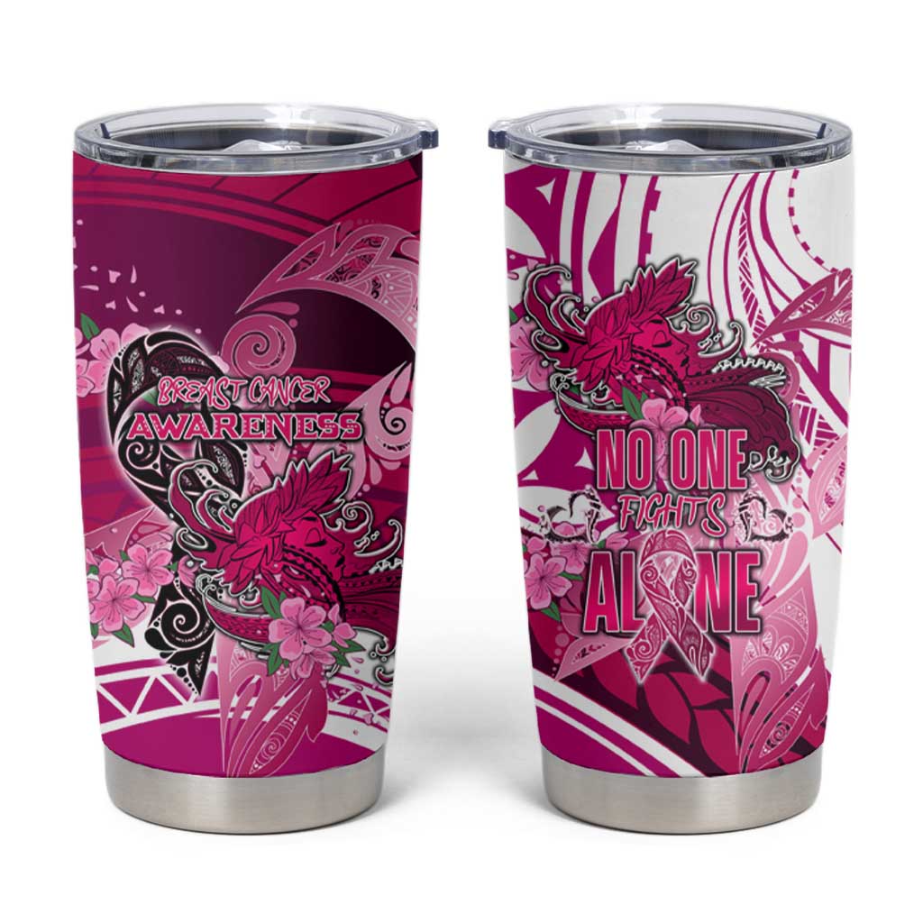 Breast Cancer Awareness Hawaii Tumbler Cup Polynesia Girl Nobody Fights Alone DT02 Pink - Polynesian Pride