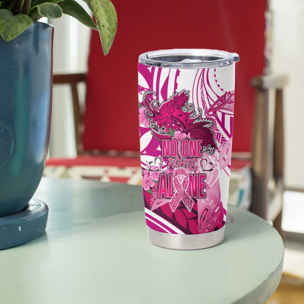 Breast Cancer Awareness Hawaii Tumbler Cup Polynesia Girl Nobody Fights Alone DT02 - Polynesian Pride