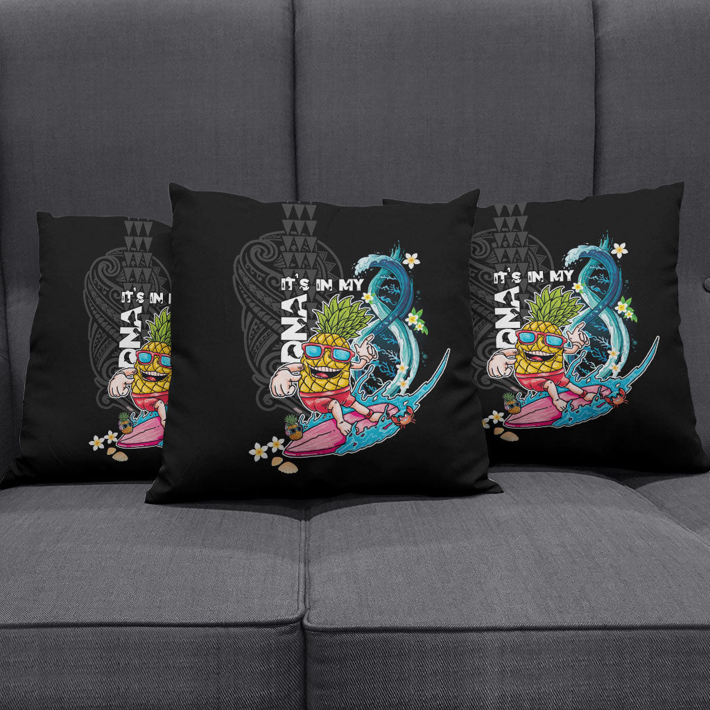 Hawaii Pineapple Surfing Pillow Cover It's in My DNA - Kakau and Polynesian Pattern LT03 - Polynesian Pride