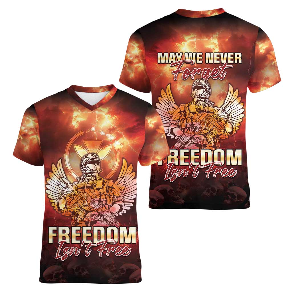 Hawaii Veterans Day Women V-Neck T-Shirt May We Never Forget Freedom Isn't Free