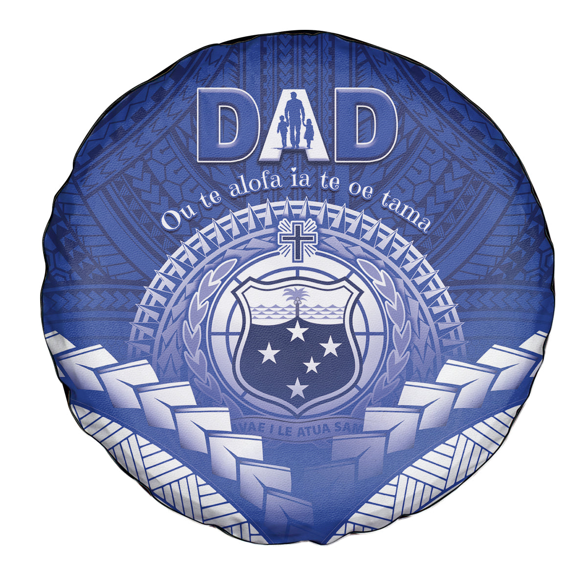 Samoa Happy Father's Day Spare Tire Cover Ou Te Alofa Ia Te Oe Tama Dad Polynesian Tribal