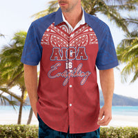 Aiga Samoa Hawaiian Shirt Aiga Is Everything LT05 - Polynesian Pride
