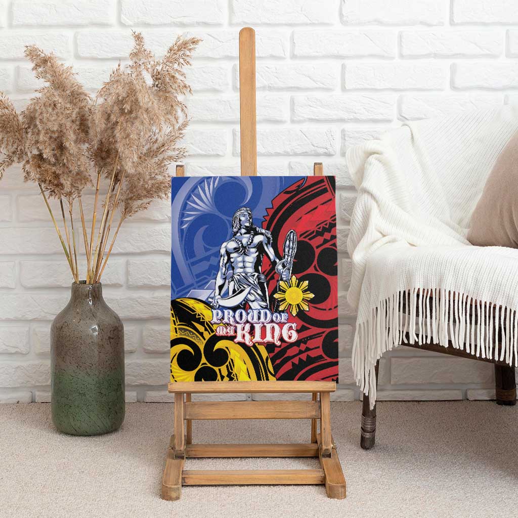 Philippines Lapu-Lapu Canvas Wall Art Proud Of My King