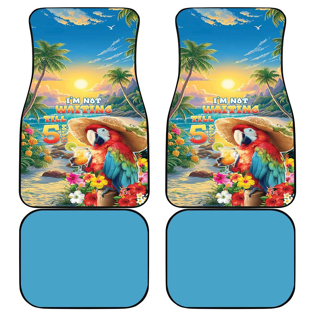 Hawaii Parrot Car Mats Im Not Waiting Till 5 Oclock