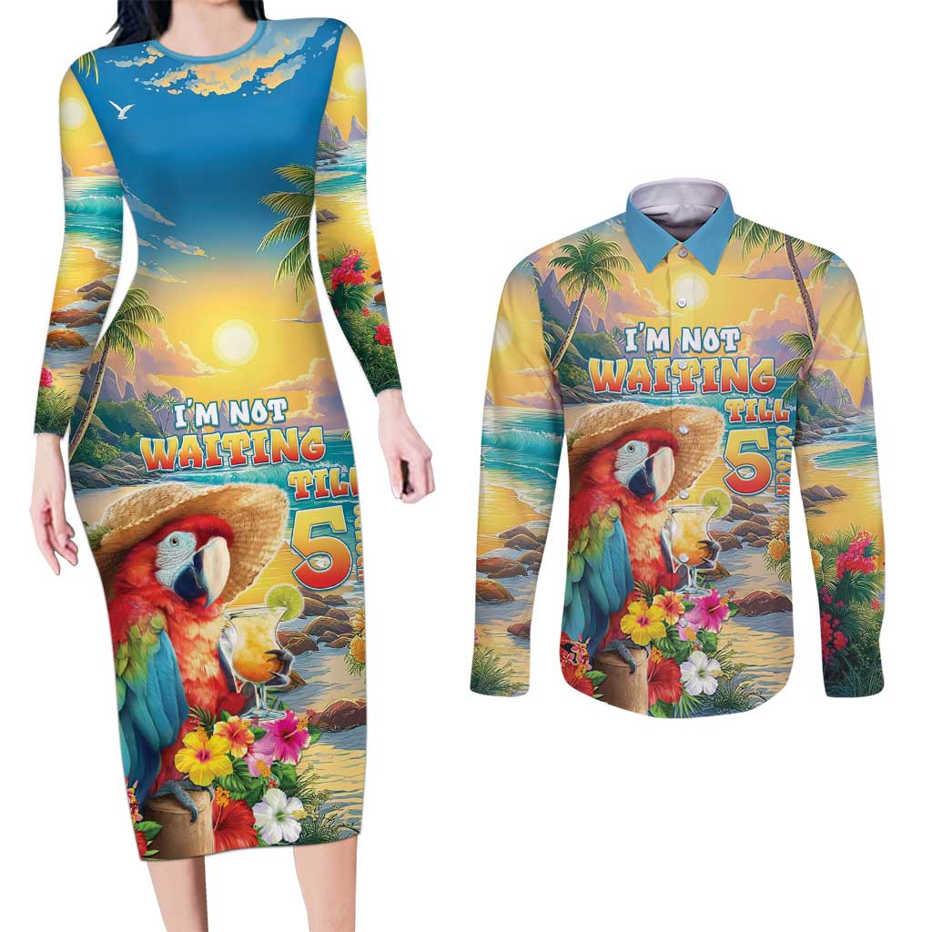Hawaii Parrot Couples Matching Long Sleeve Bodycon Dress and Long Sleeve Button Shirt Im Not Waiting Till 5 Oclock