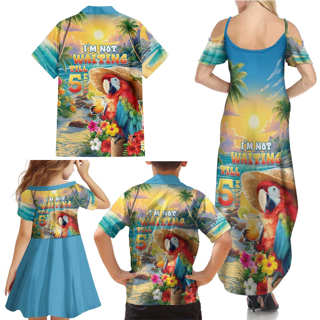 Hawaii Parrot Family Matching Summer Maxi Dress and Hawaiian Shirt Im Not Waiting Till 5 Oclock