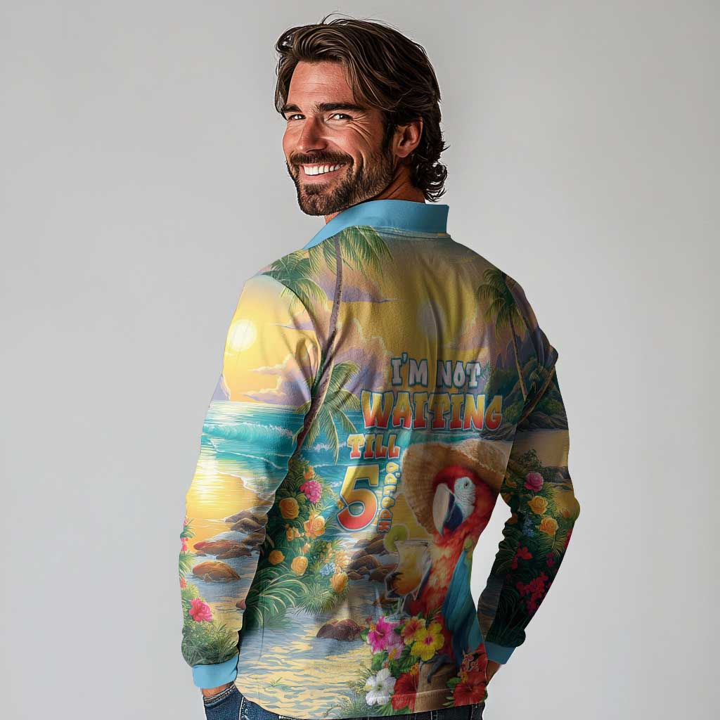 Hawaii Parrot Long Sleeve Polo Shirt Im Not Waiting Till 5 Oclock
