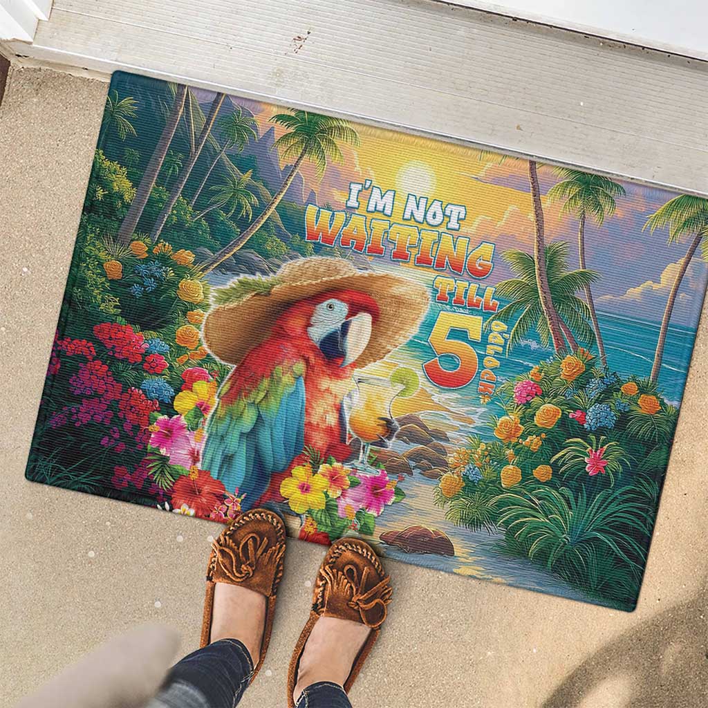 Hawaii Parrot Rubber Doormat Im Not Waiting Till 5 Oclock