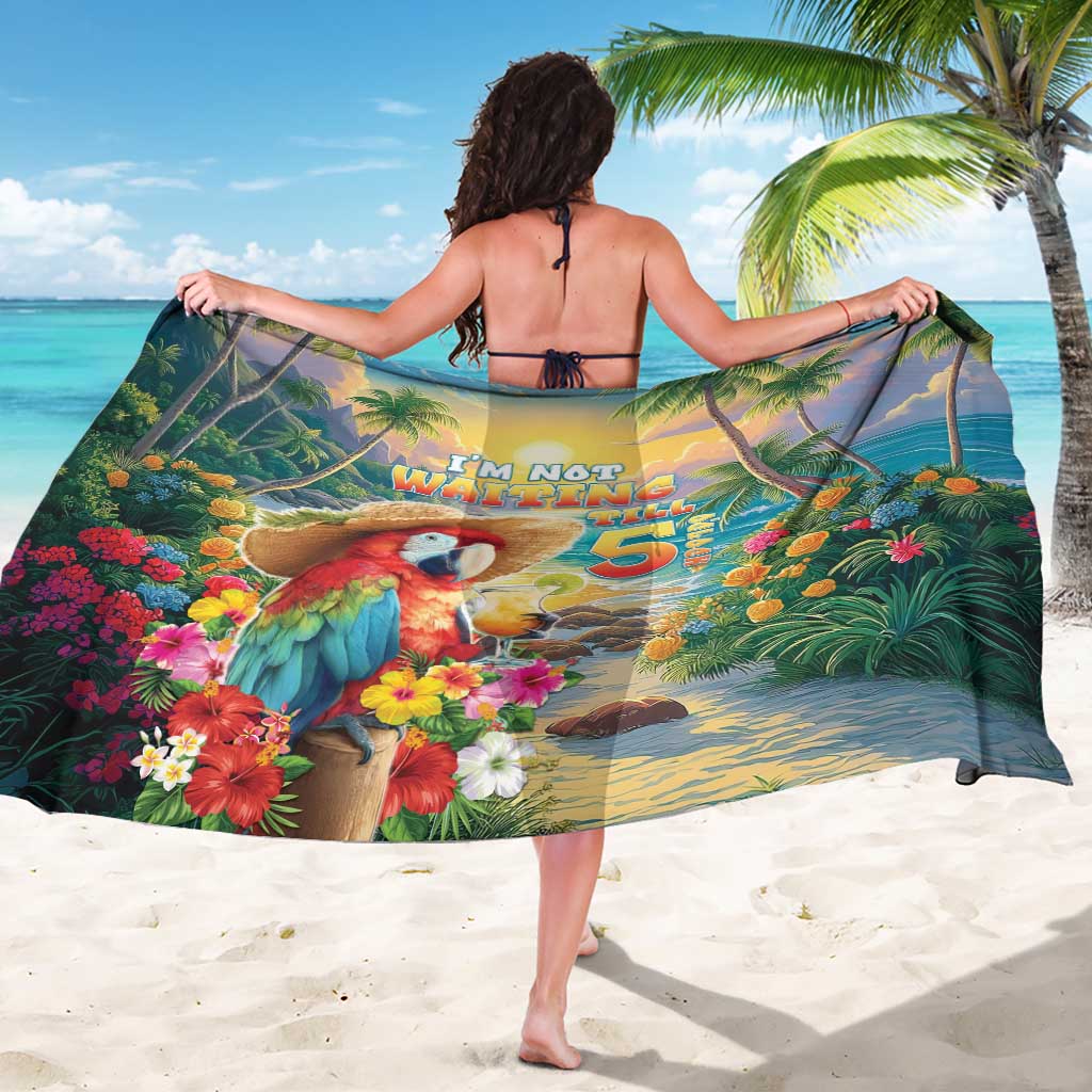 Hawaii Parrot Sarong Im Not Waiting Till 5 Oclock