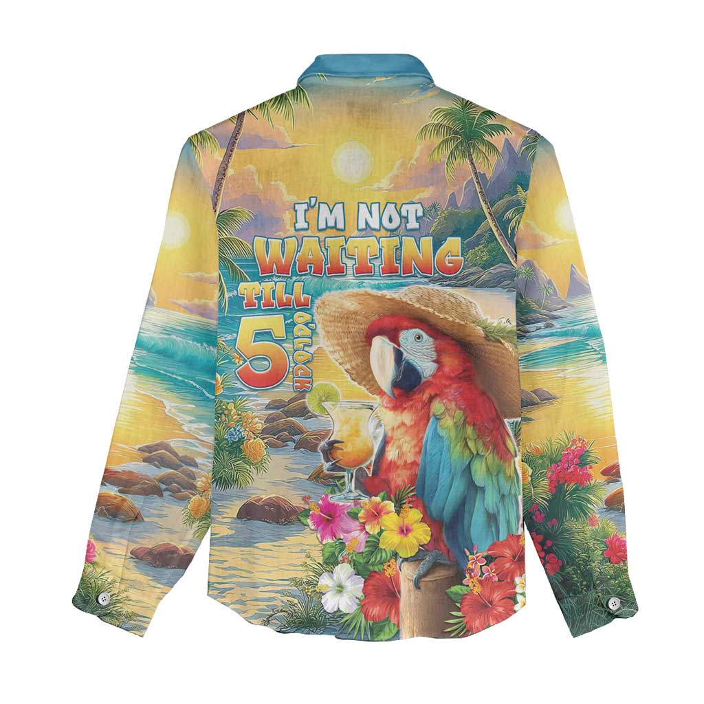 Hawaii Parrot Women Casual Shirt Im Not Waiting Till 5 Oclock