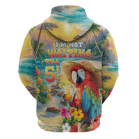 Hawaii Parrot Zip Hoodie Im Not Waiting Till 5 Oclock