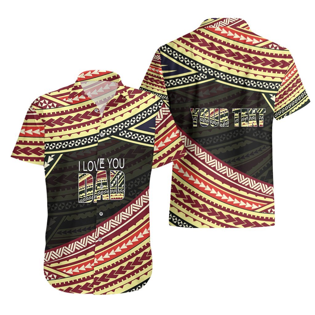 (Custom Personalised) Happy Fathers Day Polynesian Hawaiian Shirt I Love You Dad LT6 - Polynesian Pride