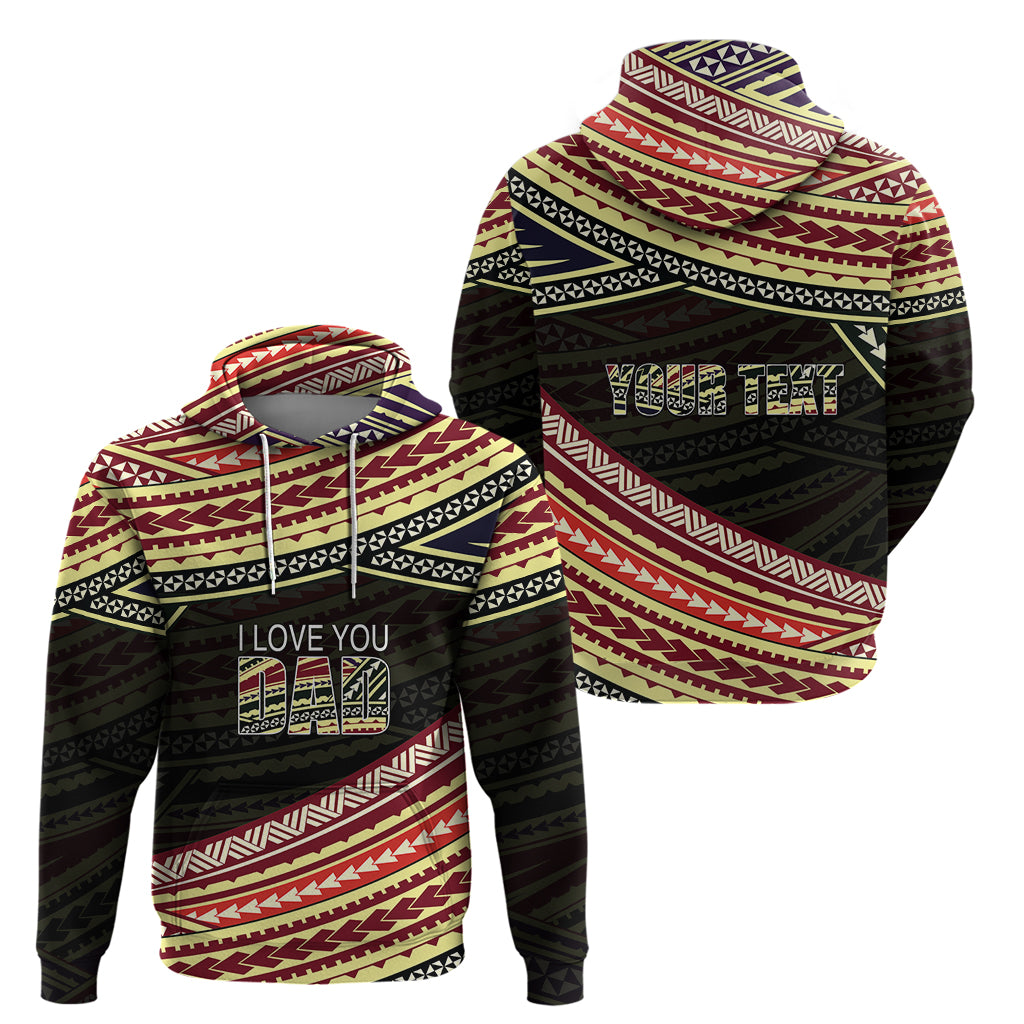Custom Happy Fathers Day Polynesian Hoodie I Love You Dad LT6 - Polynesian Pride