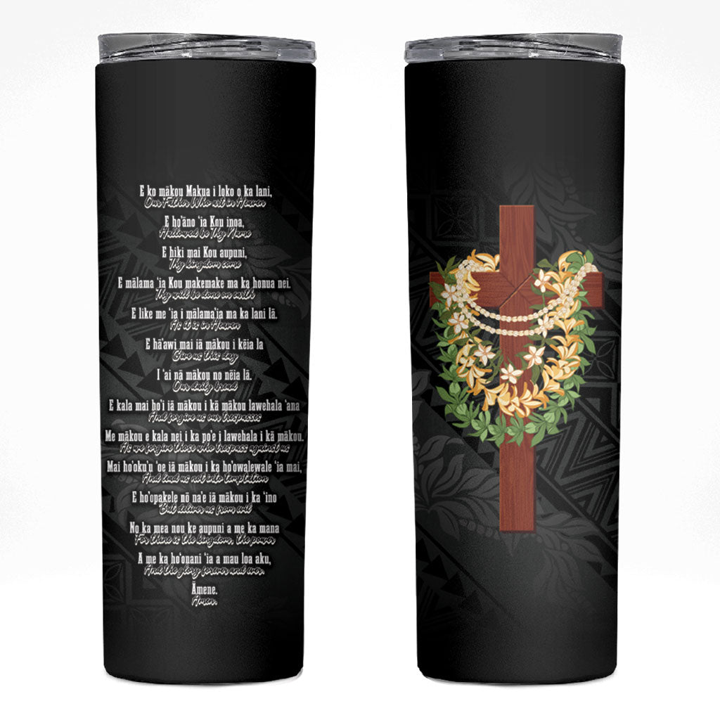 Hawaii Ka Pule a ka Haku Memorial Skinny Tumbler Flower Lei Cross - Black LT7 Black - Polynesian Pride