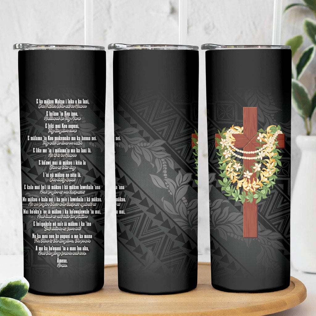 Hawaii Ka Pule a ka Haku Memorial Skinny Tumbler Flower Lei Cross - Black LT7 - Polynesian Pride