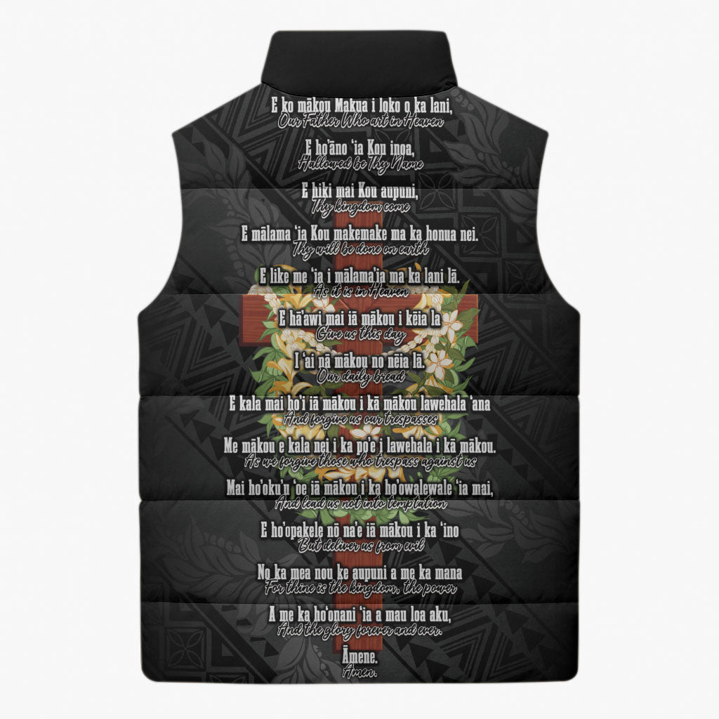 Hawaii Ka Pule a ka Haku Memorial Sleeveless Puffer Jacket Flower Lei Cross - Black LT7 - Polynesian Pride