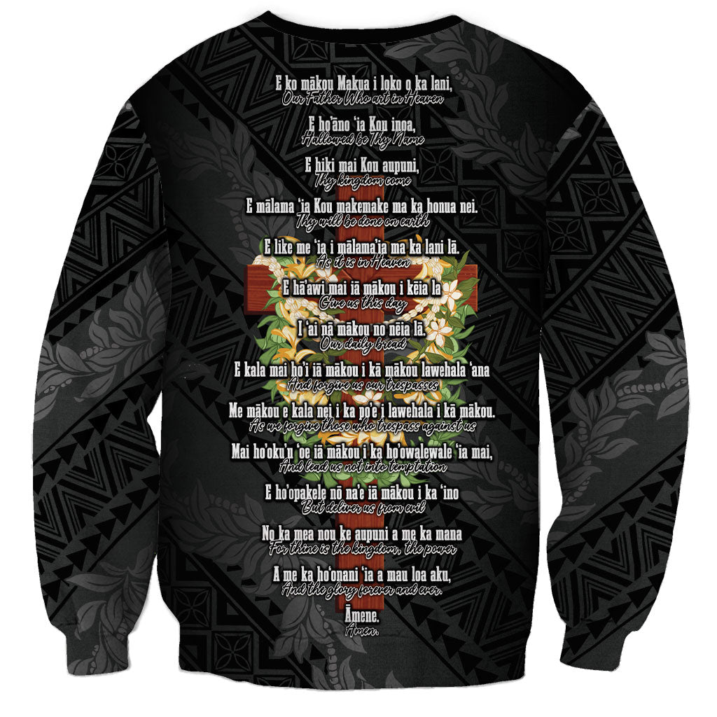 Hawaii Ka Pule a ka Haku Memorial Sweatshirt Flower Lei Cross - Black LT7 - Polynesian Pride