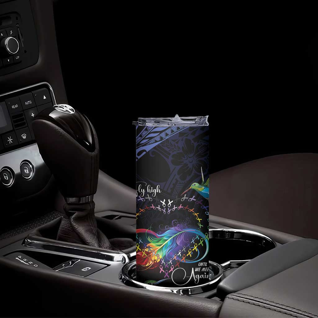 Polynesian Cancers Awareness Skinny Tumbler Hummingbird - Fly High Until We Meet Again