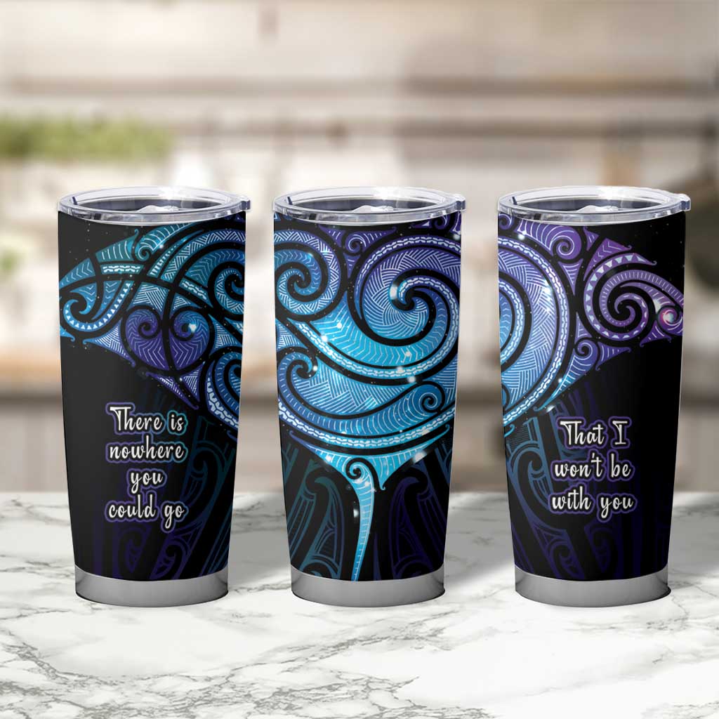 Aotearoa Maori Te Whai Rahi Tumbler Cup Tala - Nowhere You Could Go That I Won't Be With You - Polynesian Pride