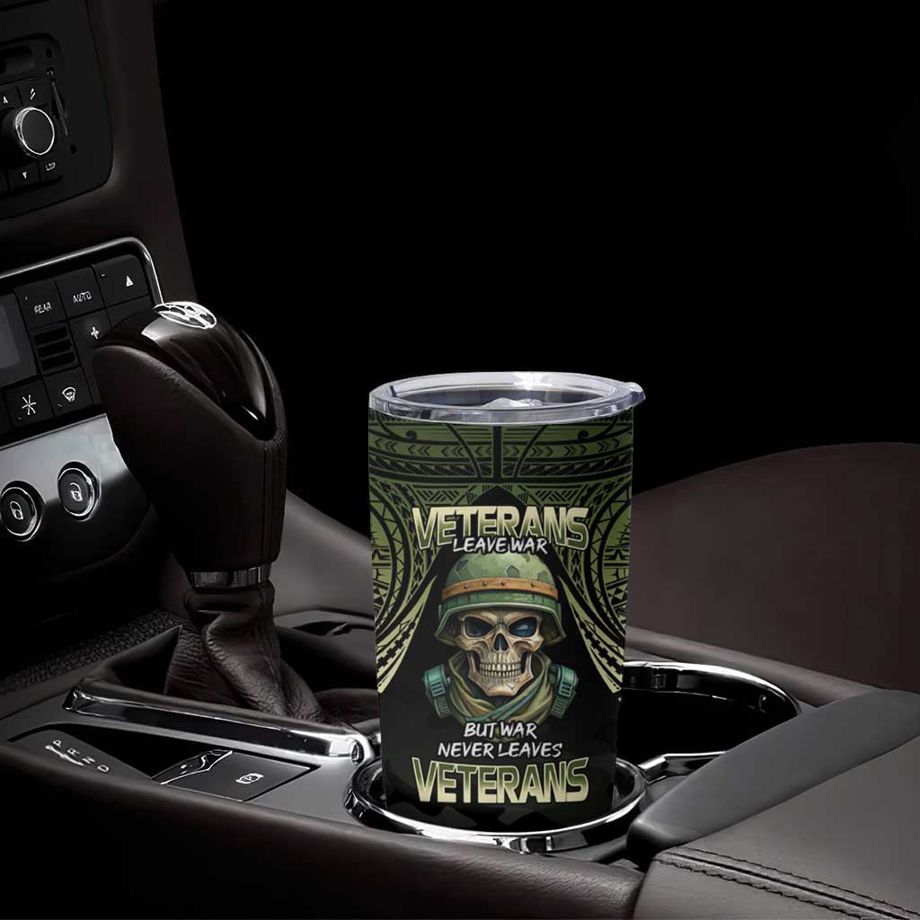 Veterans Day Tumbler Cup War Never Leaves A Veteran Proud Military