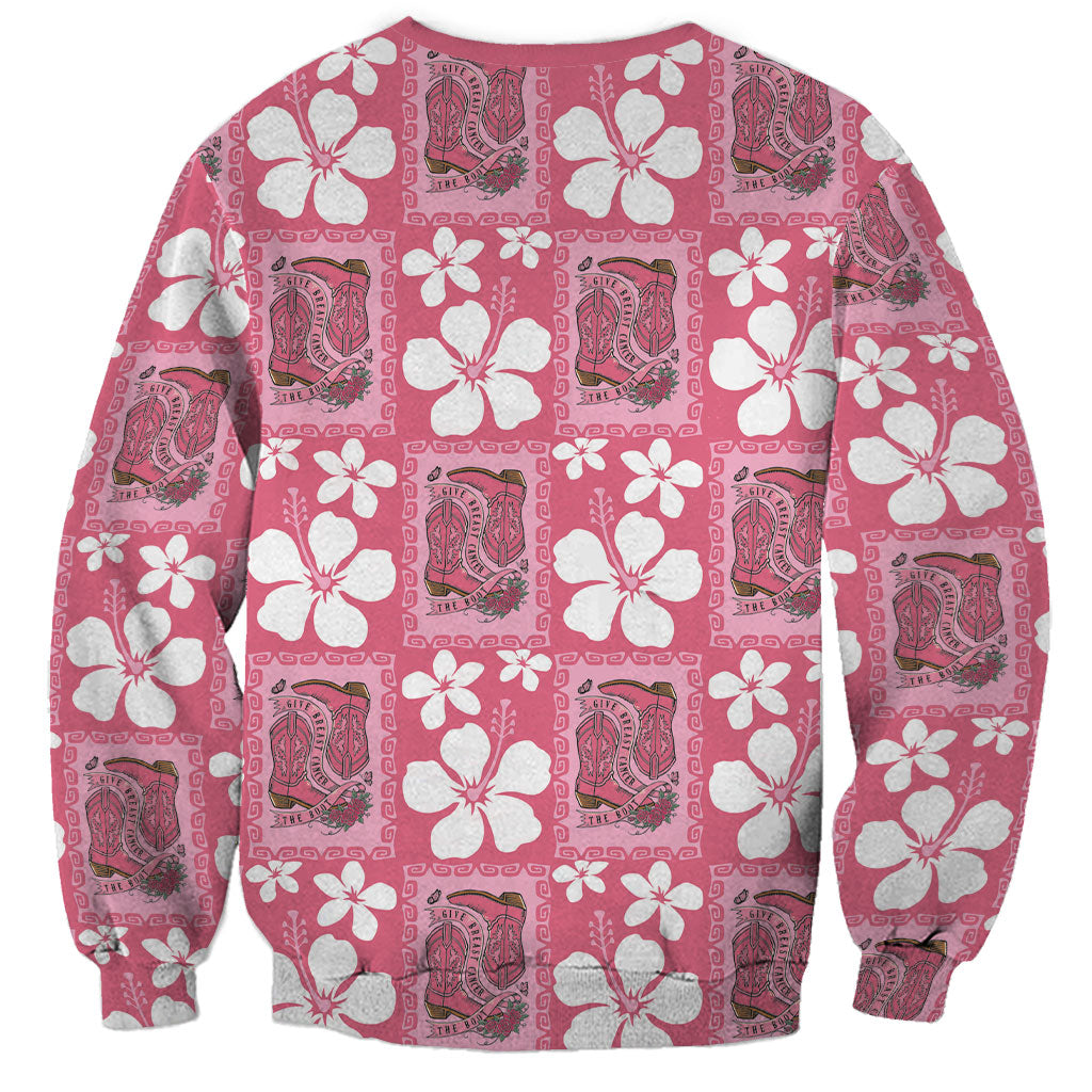Give Cancer The Boot Pink Cowgirl Sweatshirt Western Aloha Hibiscus Paniolo Heritage Floral LT9 - Polynesian Pride