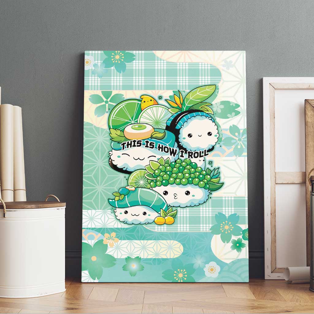 Japanese Kawaii Sushi Canvas Wall Art Green Wagara Palaka This Is How I Roll