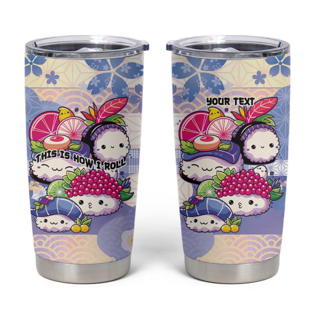 Personalized Japanese Kawaii Sushi Tumbler Cup Blue Wagara Palaka This Is How I Roll LT9 Blue - Polynesian Pride