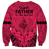 Polynesian Father's Day Gift For Dad Sweatshirt Super Father In The World - Pink Polynesian Pattern LT9 - Polynesian Pride