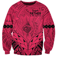 Personalised Polynesian Father's Day Gift For Dad Sweatshirt Super Father In The World - Pink Polynesian Pattern LT9 Unisex Pink - Polynesian Pride