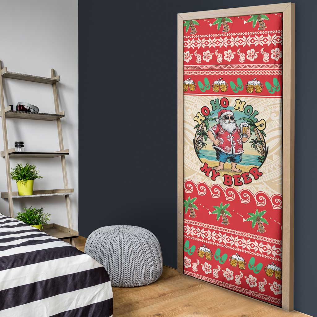 Mele Kalikimaka Hawaii Door Cover Funny Beer-Loving Santa Hawaiian Tropical - Polynesian Pride