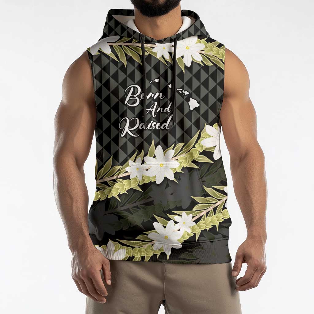 Born And Raised Aloha Hawaii Sleeveless Hoodie Kanaka Kakau Hawaiian Tiare Pakalana Lei LT14 - Polynesian Pride