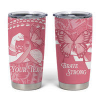 Personalised Polynesia Breast Cancer Awareness Tumbler Cup Brave Strong Butterfly Pink Ribbon LT14 Pink - Polynesian Pride