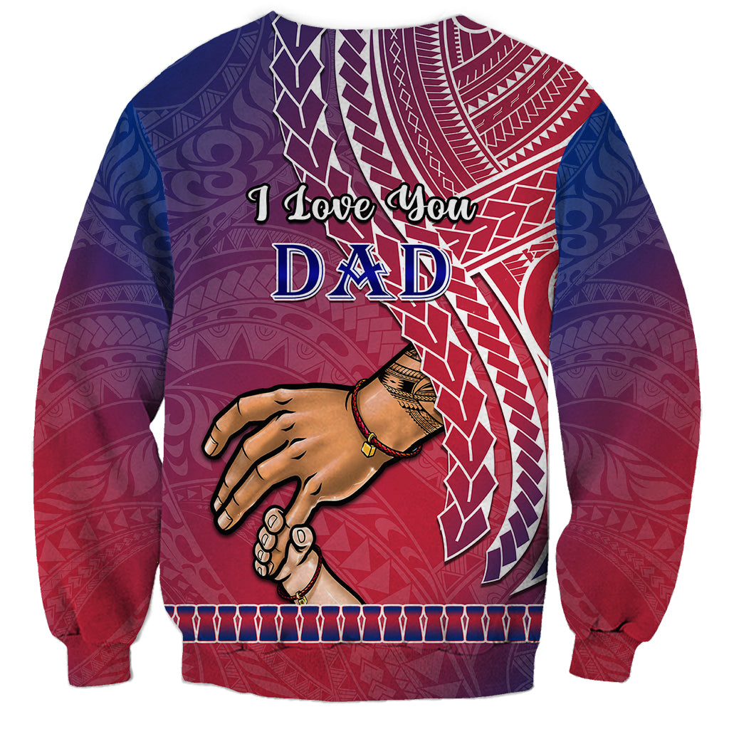 Polynesian Pride Father Day Guam Sweatshirt I Love You Dad Guaman Latte Stone LT14 - Polynesian Pride