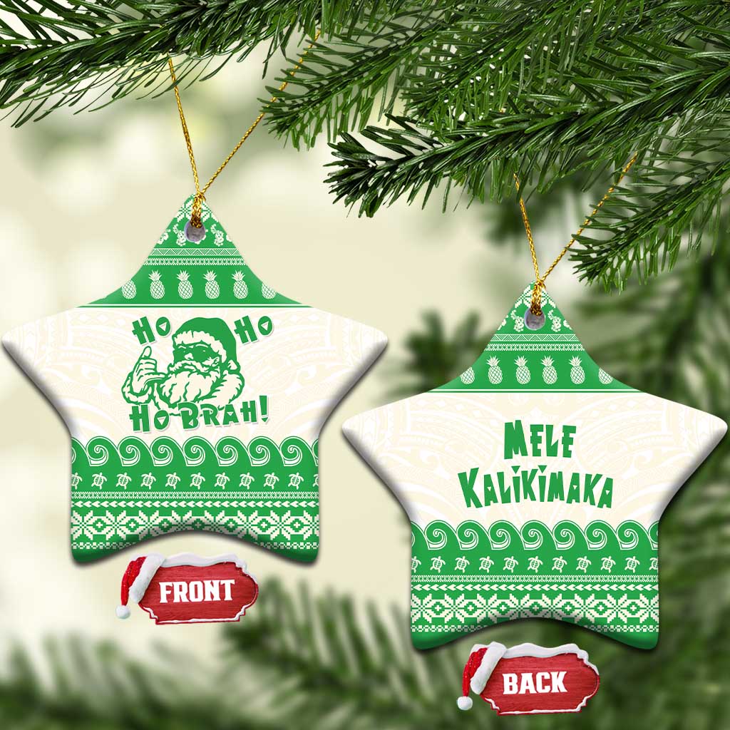 Green Mele Kalikimaka Hawaii Ceramic Ornament Funny Ho Ho Ho Santa Shaka - Polynesian Pride