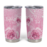 Personalised Polynesia Breast Cancer Awareness Tumbler Cup No One Fights Alone Turtle Ribbon - Pink Version