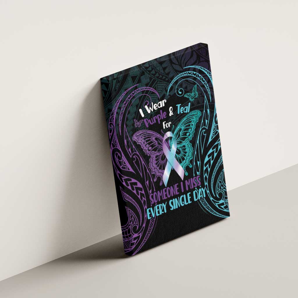 Suicide Awareness Memorial Canvas Wall Art I Wear Purple and Teal For Someone I Miss - Polynesian Pride