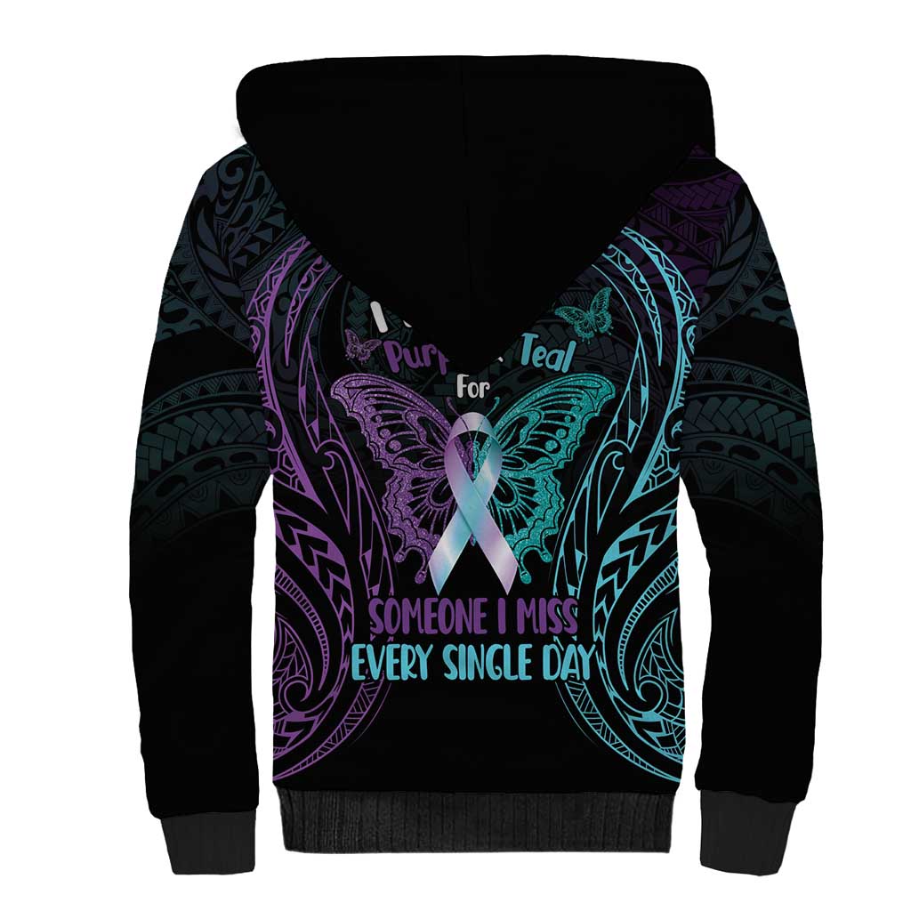 Suicide Awareness Memorial Sherpa Hoodie I Wear Purple and Teal For Someone I Miss LT14 - Polynesian Pride