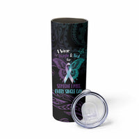 Suicide Awareness Memorial Skinny Tumbler I Wear Purple and Teal For Someone I Miss LT14 - Polynesian Pride