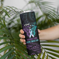 Suicide Awareness Memorial Skinny Tumbler I Wear Purple and Teal For Someone I Miss LT14 - Polynesian Pride
