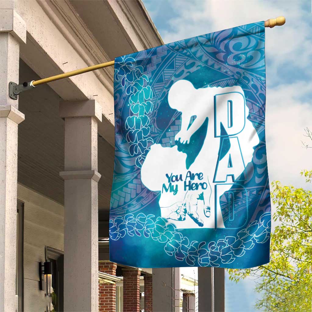 Turquoise Polynesia Father's Day Garden Flag Dad You Are My Hero
