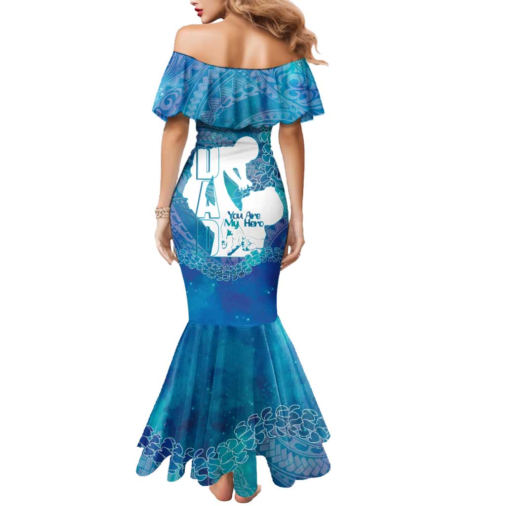 Turquoise Polynesia Father's Day Mermaid Dress Dad You Are My Hero LT14 - Polynesian Pride