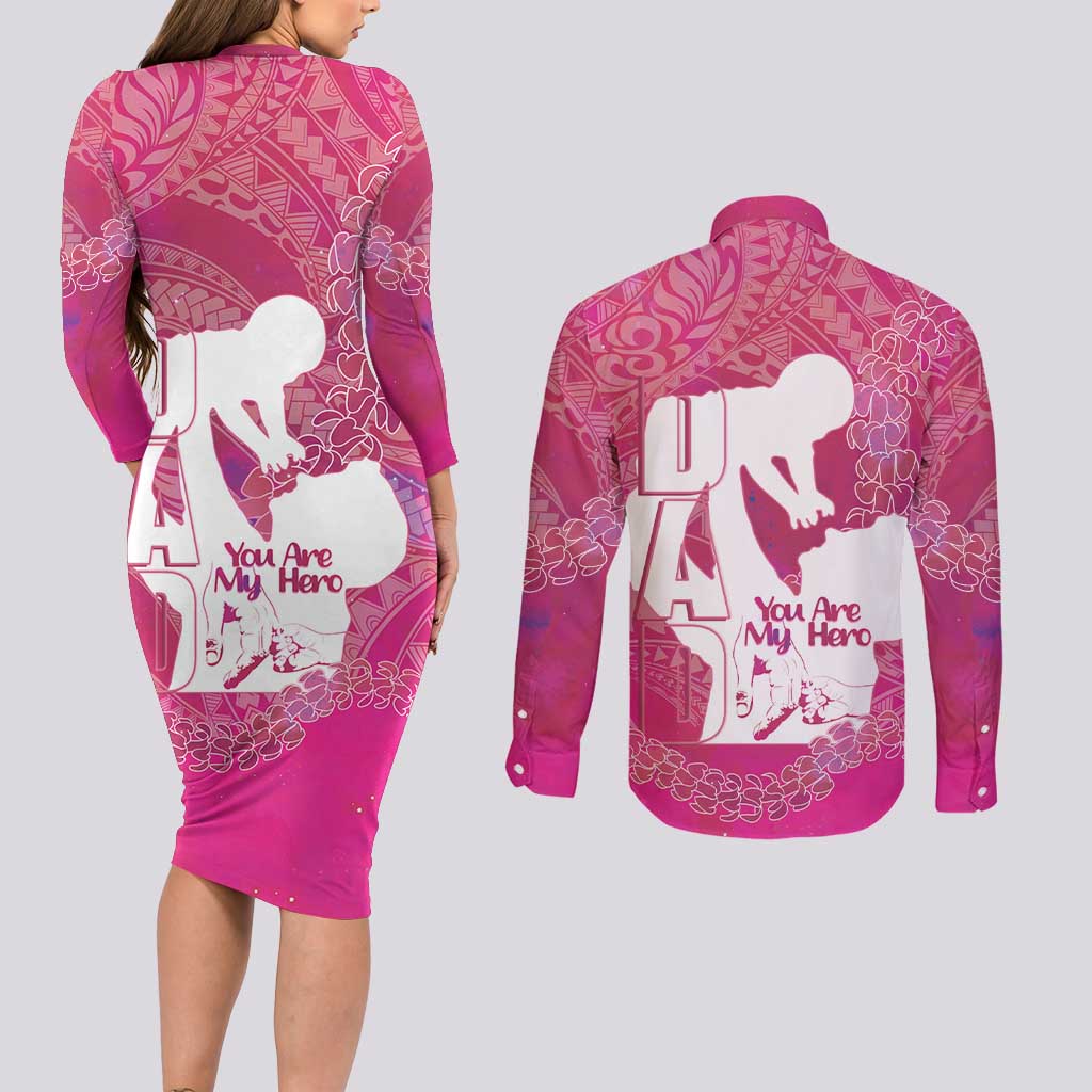 Pink Polynesia Father's Day Couples Matching Long Sleeve Bodycon Dress and Long Sleeve Button Shirt Dad You Are My Hero