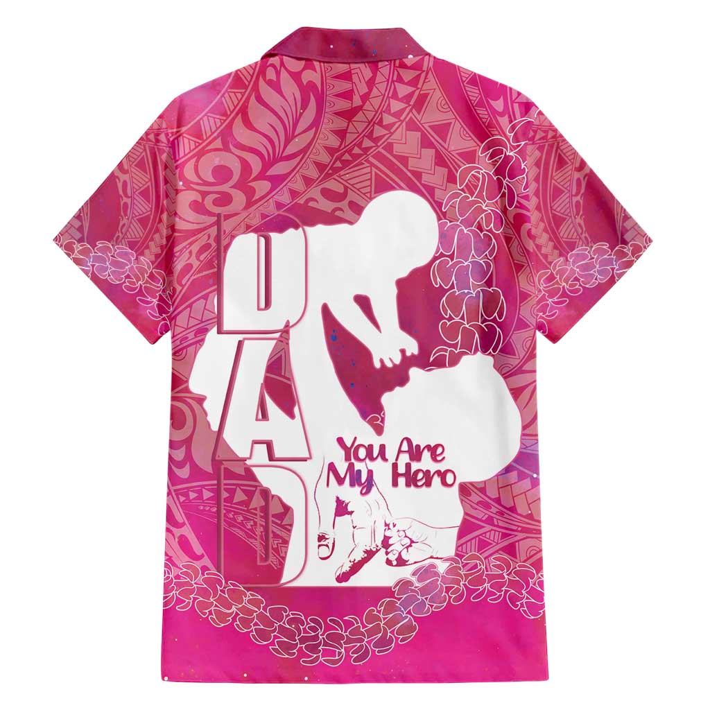 Pink Polynesia Father's Day Hawaiian Shirt Dad You Are My Hero
