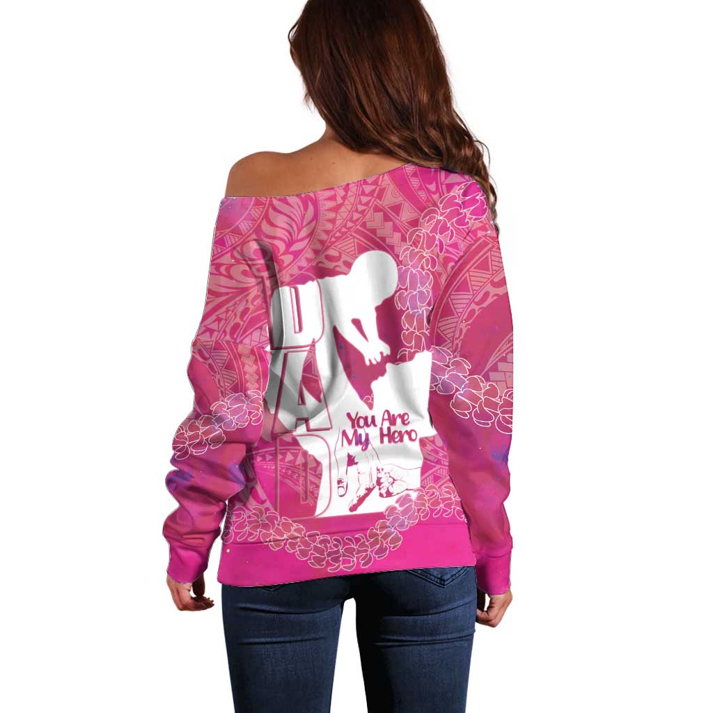 Pink Polynesia Father's Day Off Shoulder Sweater Dad You Are My Hero
